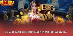 Đại lý nổ hũ